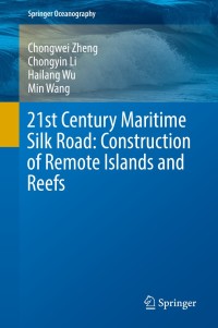 Immagine di copertina: 21st Century Maritime Silk Road: Construction of Remote Islands and Reefs 9789811081132