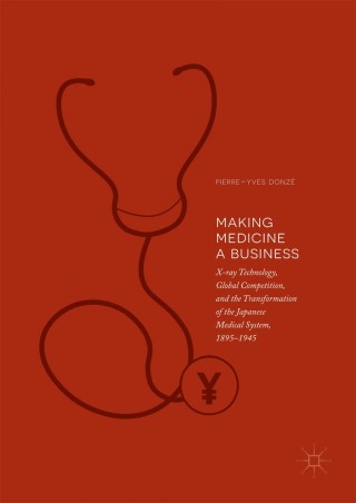 表紙画像: Making Medicine a Business 9789811081583