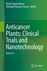 Cover image: Anticancer Plants: Clinical Trials and Nanotechnology 9789811082153
