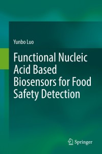 Cover image: Functional Nucleic Acid Based Biosensors for Food Safety Detection 9789811082184