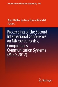 Cover image: Proceeding of the Second International Conference on Microelectronics, Computing & Communication Systems (MCCS 2017) 9789811082337