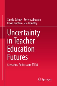 Imagen de portada: Uncertainty in Teacher Education Futures 9789811082450