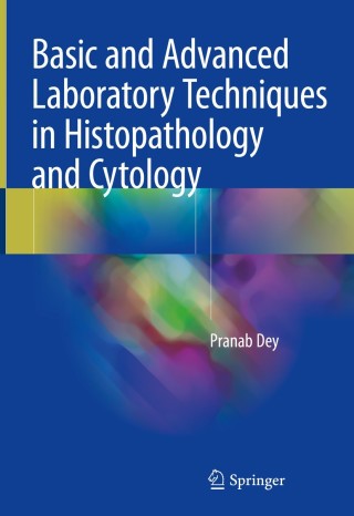 表紙画像: Basic and Advanced Laboratory Techniques in Histopathology and Cytology 9789811082511