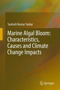 Cover image: Marine Algal Bloom: Characteristics, Causes and Climate Change Impacts 9789811082603