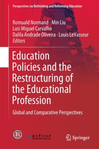 Immagine di copertina: Education Policies and the Restructuring of the Educational Profession 9789811082788