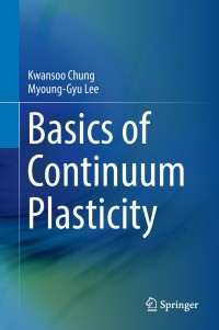 Titelbild: Basics of Continuum Plasticity 9789811083051