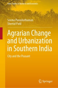 Cover image: Agrarian Change and Urbanization in Southern India 9789811083358