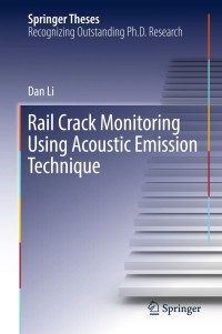 Omslagafbeelding: Rail Crack Monitoring Using Acoustic Emission Technique 9789811083471