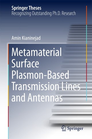 表紙画像: Metamaterial Surface Plasmon-Based Transmission Lines and Antennas 9789811083747