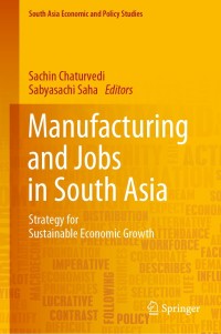 Cover image: Manufacturing and Jobs in South Asia 9789811083808