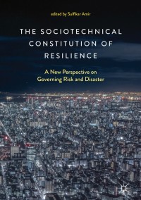 表紙画像: The Sociotechnical Constitution of Resilience 9789811085086