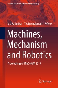 Cover image: Machines, Mechanism and Robotics 9789811085963