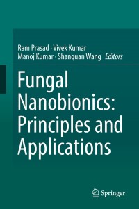 Cover image: Fungal Nanobionics: Principles and Applications 9789811086656