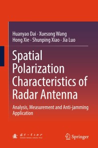 Imagen de portada: Spatial Polarization Characteristics of Radar Antenna 9789811087936