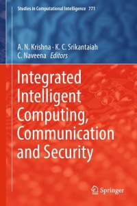 Imagen de portada: Integrated Intelligent Computing, Communication and Security 9789811087967