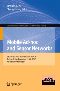 Cover image: Mobile Ad-hoc and Sensor Networks 9789811088896