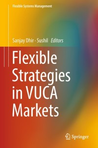 Imagen de portada: Flexible Strategies in VUCA Markets 9789811089251