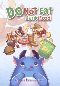 صورة الغلاف: Do Not Eat Junk Food