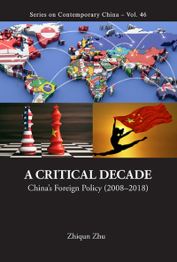 Omslagafbeelding: CRITICAL DECADE, A: CHINA'S FOREIGN POLICY (2008-2018) 9789811200779