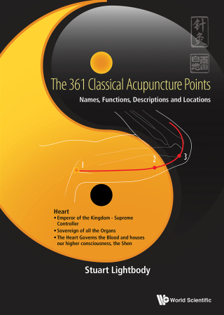 Cover image: The 361 Classical Acupuncture Points: Names, Functions, Descriptions and Locations 9789811201257