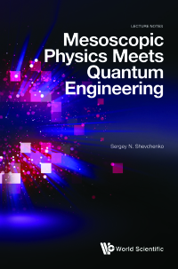 Omslagafbeelding: Mesoscopic Physics meets Quantum Engineering 9789811201394