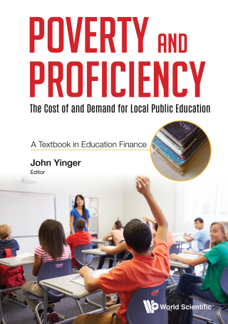 Imagen de portada: Poverty and Proficiency: The Cost of and Demand for Local Public EducationA Textbook in Education Finance 1st edition 9789811201608