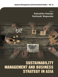 Titelbild: SUSTAINABILITY MANAGEMENT AND BUSINESS STRATEGY IN ASIA 9789811200182
