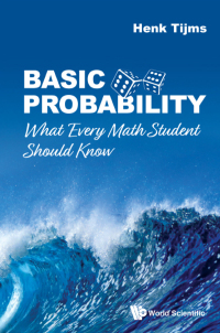 Cover image: BASIC PROBABILITY: WHAT EVERY MATH STUDENT SHOULD KNOW 9789811202353