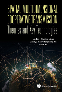 Cover image: SPATIAL MULTIDIMENSION COOPER TRANSMISS THEORIES & KEY TECH 9789811202452