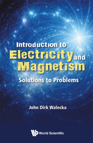 Cover image: Introduction to Electricity and Magnetism: Solutions to Problems 9789811202636