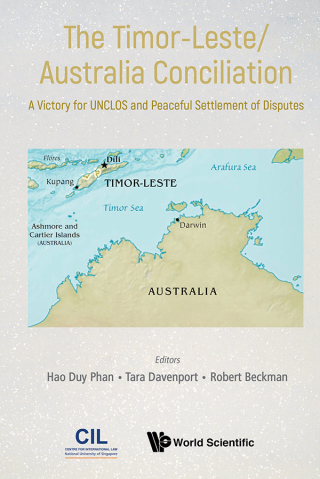 Cover image: The Timor-Leste/Australia Conciliation: A Victory for UNCLOS and Peaceful Settlement of Disputes 9789811202704