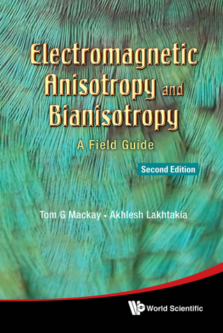 Cover image: Electromagnetic Anisotropy and Bianisotropy: A Field Guide 2nd edition 9789811203138
