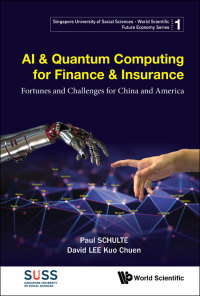 Cover image: AI & QUANTUM COMPUTING FOR FINANCE & INSURANCE 9789811203893