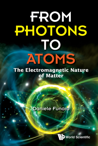 Titelbild: From Photons to Atoms: The Electromagnetic Nature of Matter 9789811204234