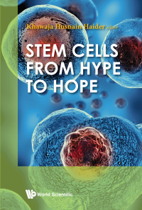 Titelbild: Stem Cells: From Hype To Hope 1st edition 9789811205521