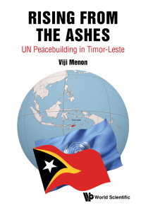 Titelbild: RISING FROM THE ASHES: UN PEACEBUILDING IN TIMOR-LESTE 9789811205941