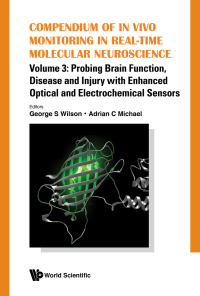 Imagen de portada: Compendium Of In Vivo Monitoring In Real-time Molecular Neuroscience - Volume 3: Probing Brain Function, Disease And Injury With Enhanced Optical And Electrochemical Sensors 9789811206221