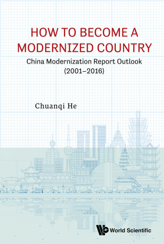 Cover image: How to Become a Modernized Country: China Modernization Report Outlook (2001–2016) 9789811206252