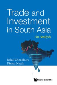 Imagen de portada: TRADE AND INVESTMENT IN SOUTH ASIA: AN ANALYSIS 9789811206566