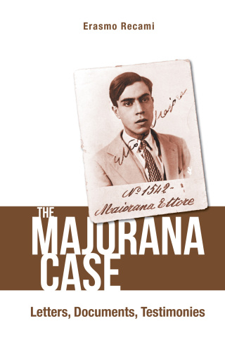 Omslagafbeelding: The Majorana Case: Letters, Documents, Testimonies 9789811207013
