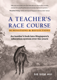 Imagen de portada: TEACHER'S RACE COURSE, A: RUMINATIONS AND REFLECTIONS 9789811207150