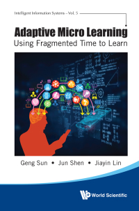 Omslagafbeelding: ADAPTIVE MICRO LEARNING: USING FRAGMENTED TIME TO LEARN 9789811207457