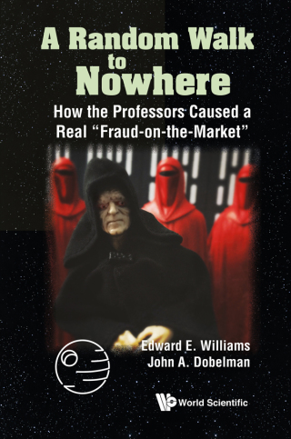 Imagen de portada: A Random Walk to Nowhere: How the Professors Caused a Real “Fraud-on-the-Market” 9789811207785