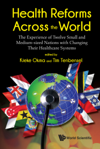 Omslagafbeelding: Health Reforms Across The World: The Experience Of Twelve Small And Medium-sized Nations With Changing Their Healthcare Systems 1st edition 9789811208911