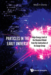 Titelbild: PARTICLES IN THE EARLY UNIVERSE 9789811209727