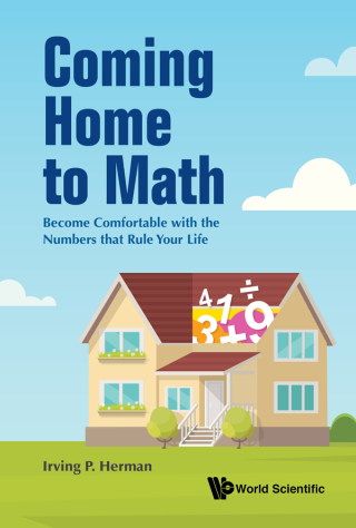 Cover image: Coming Home to Math: Become Comfortable with the Numbers that Rule Your Life 9789811209840