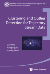 Omslagafbeelding: Clustering and Outlier Detection for Trajectory Stream Data 9789811210457