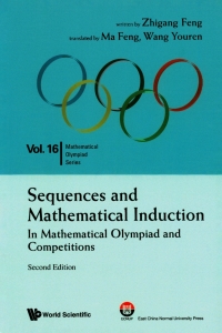 صورة الغلاف: Sequences And Mathematical Induction:in Mathematical Olympiad And Competitions (2nd Edition) 2nd edition 9789811211034