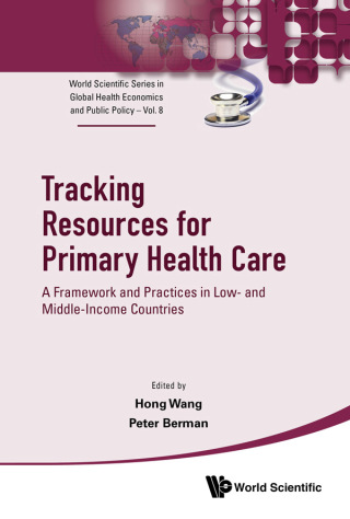 Cover image: Tracking Resources for Primary Health Care: A Framework and Practices in Low- and Middle-Income Countries 1st edition 9789811212406