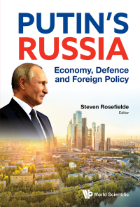 表紙画像: Putin's Russia: Economy, Defence And Foreign Policy 1st edition 9789811212673